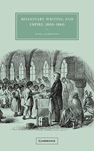Cover for MISSIONARY WRITING AND EMPIRE, 1800-1860.