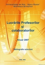 Cover for Lucrările profesorilor şi colaboratorilor : Anu. 2007 : Bibliogr. sel.