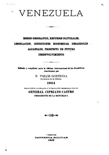 Cover for Venezuela: Esbozo geográfico, recursos naturales, legislación, condiciones económicas ...