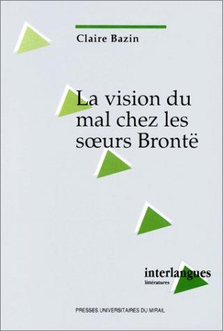 Cover for La vision du mal chez les soeurs Brontë