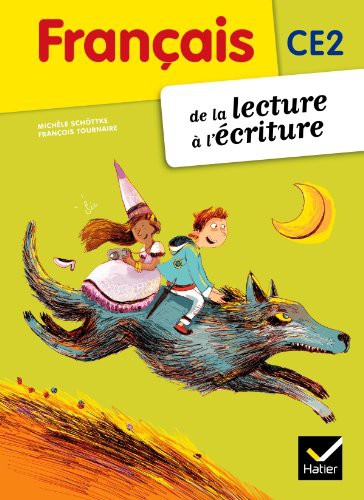 Cover for Français CE2 De la lecture à l'écriture éd. 2012 - Manuel de l'élève
