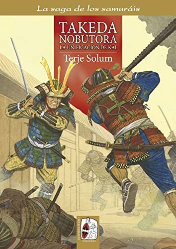 Cover for Takeda Nobutora. La unificación de Kai