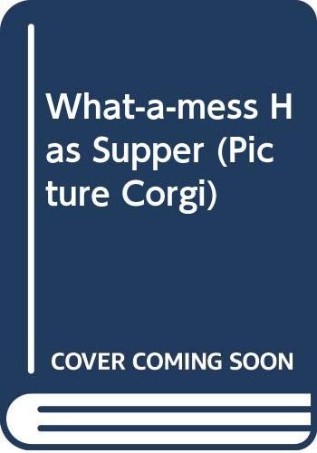 Cover for What-A-Mess Has Supper