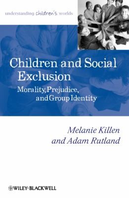 Cover for Children And Social Exclusion Morality Prejudice And Group Identity