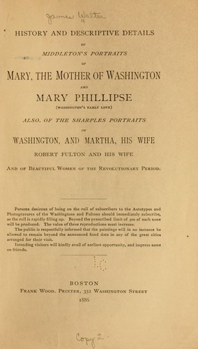 Cover for History and descriptive details of Middleton's portraits of Mary, the mother of Washington, and Mary Phillipse (Washington's early love)