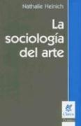 Cover for La Sociologia del Arte (Claves (Ediciones Nueva Vision))