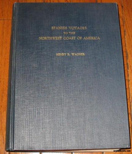 Cover for Spanish voyages to the northwest coast of America in the sixteenth century