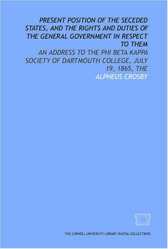 Cover for Present position of the seceded states, and the rights and duties of the general government in respect to them