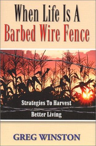 Cover for When Life Is A Barbed Wire Fence
