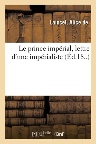 Cover for Le prince impérial, lettre d'une impérialiste