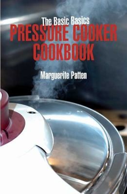 Cover for The Basic Basics Pressure Cooker Cookbook
