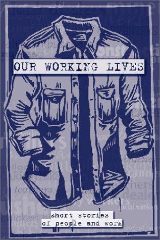 Cover for Our Working Lives