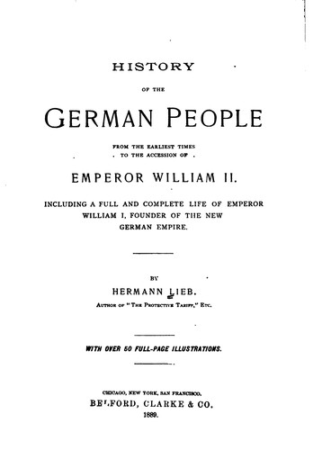 Cover for History of the German People from the Earliest Times to the Accession of Emperor William II ...