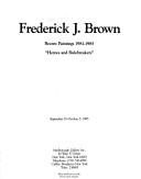Cover for Frederick J. Brown, recent paintings 1981-1985, "Heroes and rulebreakers"
