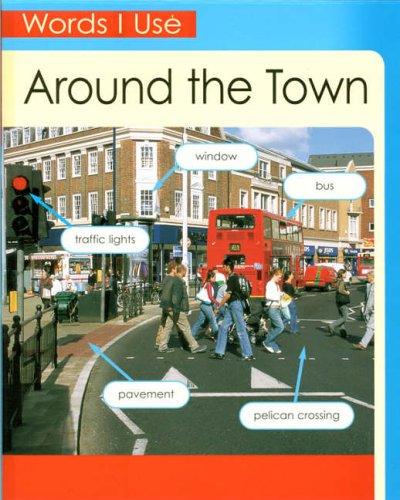 Cover for Words I Use Around the Town (Words I Use)
