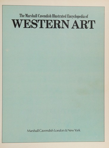 Cover for THE MARSHALL CAVENDISH ILLUSTRATED ENCYCLOPEDIA OF WESTERN ART (THE MARSHALL CAVENDISH ILLUSTRATED ENCYCLOPEDIA OF KNOWLEDGE)