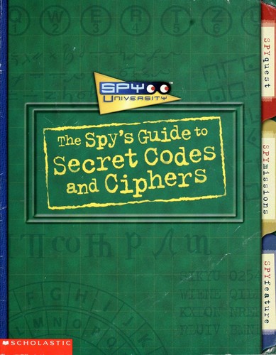 Cover for The spy's guide to secret codes and ciphers