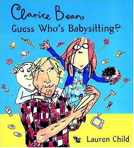 Cover for Clarice Bean, guess who's babysitting?