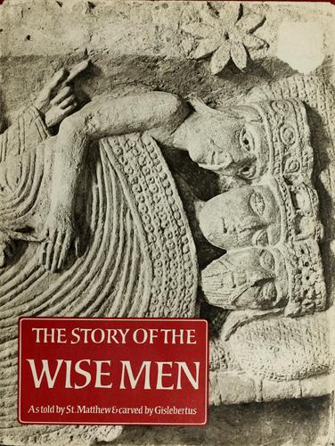 Cover for The story of the wise men, according to the Gospel of Saint Matthew.
