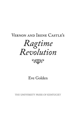 Cover for Vernon and Irene Castle's ragtime revolution