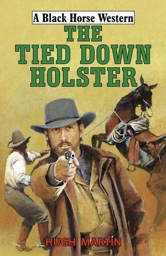 Cover for The Tied-Down Holster (A Black Horse Western)