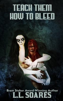 Cover for Teach Them How to Bleed