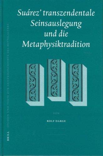 Cover for Suarez' Transzendentale Seinsauslegung Ude Die Metaphysiktration (Studien Und Texte Zur Geistesgeschichte Des Mittelalters)