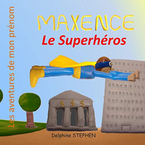 Cover for Maxence le Superhéros