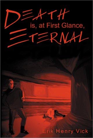 Cover for Death Is, at First Glance, Eternal