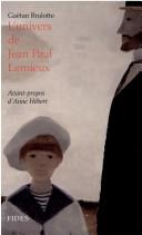 Cover for L' univers de Jean Paul Lemieux