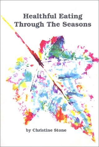 Cover for Healthful Eating Through The Seasons
