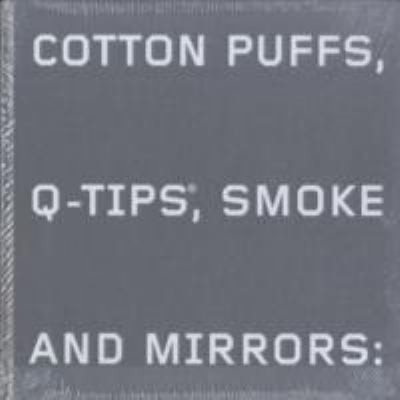 Cover for Cotton Puffs Qtips Smoke And Mirrors The Drawings Of Ed Ruscha Exhibition New York Whitney Museum Of American Art June 24september 26 2004 Los Angeles Museum Of Contemporary Art October 17 2004january 17 2005 Washington National Gallery Of Art February 13may 30 2005