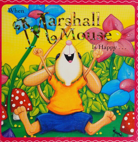 Cover for When Marshall Mouse is happy