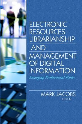Cover for Electronic resources librarianship and management of digital information