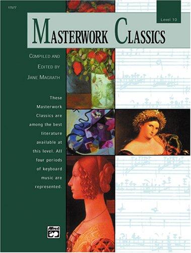 Cover for Masterwork Classics, Level 10 (Alfred Masterwork Edition)