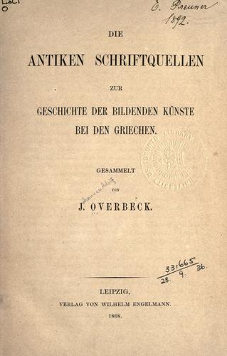 Cover for Die antiken Schriftquellen zur Geschichte der bildenden Künste bei den Griechen.