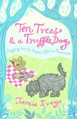 Cover for Ten Trees and a Truffle Dog