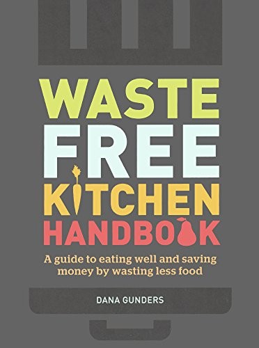 Cover for Waste-Free Kitchen Handbook (Turtleback School & Library Binding Edition)