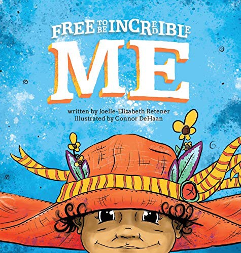 Cover for Free to Be Incredible Me