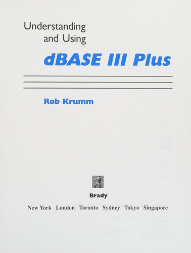 Cover for Understanding and using dBASE III Plus