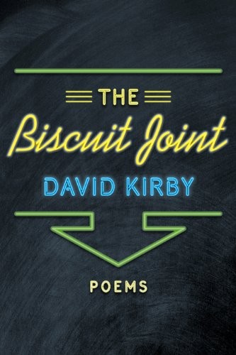 Cover for The Biscuit Joint: Poems (Walter Lynwood Fleming Lectures in Southern History)