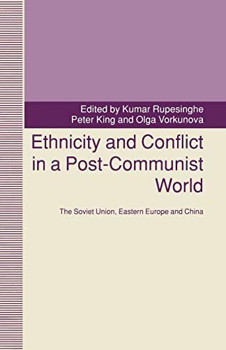 Cover for Ethnicity and Conflict in a Post-Communist World