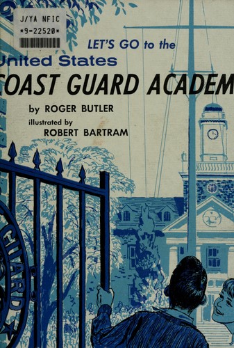 Cover for Let's go to the United States Coast Guard Academy.
