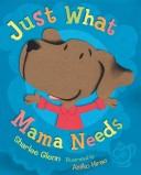 Cover for Just what Mama needs