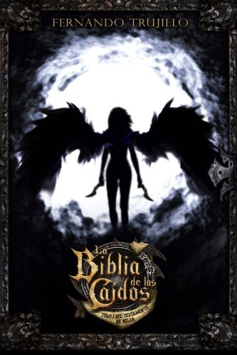 Cover for La Biblia de los Caídos. Tomo 1 del testamento de Nilia