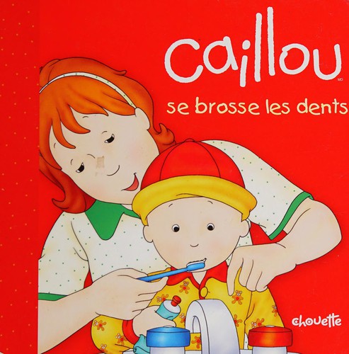 Cover for Caillou se brosse les dents
