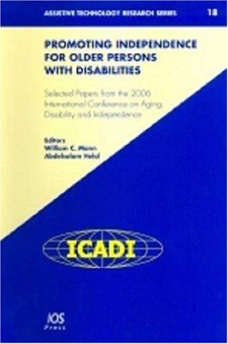 Cover for Promoting Independence for Older Persons with Disabilities: Selected Papers from the 2006 International Conference on Aging, Disability and Independence