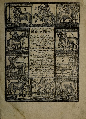 Cover for Markham's master-piece. Containing all knowledge belonging to the smith, farrier, or horse-leach