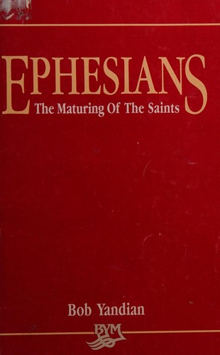 Cover for Ephesians.. The Maturing of the Saints