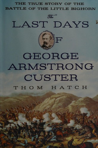Cover for The last days of George Armstrong Custer